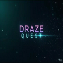 DRAZE
