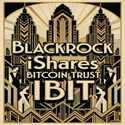 BLACKROCK ISHARES BITCOIN TRUST IBIT
