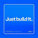 Just Build it