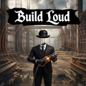 Build-Loud