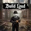 Build-Loud