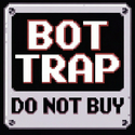 BOT TRAP